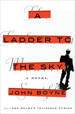“A Ladder to the Sky” by John Boyne: A Review